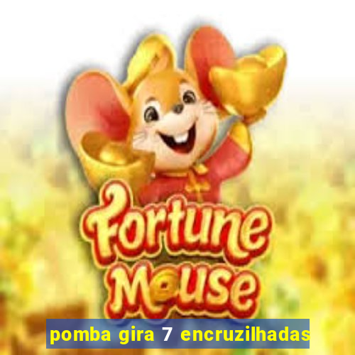 pomba gira 7 encruzilhadas